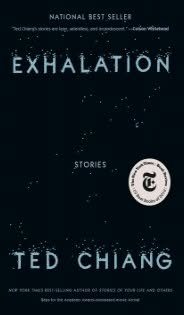 Exhalation: Stories by Ted Chiang