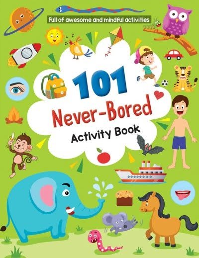 101 Never-Bored Activity Book