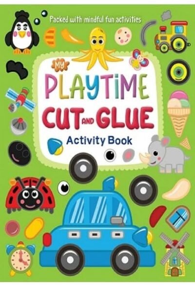 My Playtime Cut and Glue Activity Book