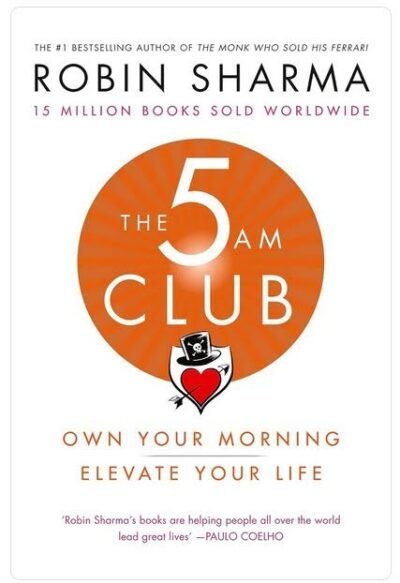 The 5 AM Club by Robin Sharma